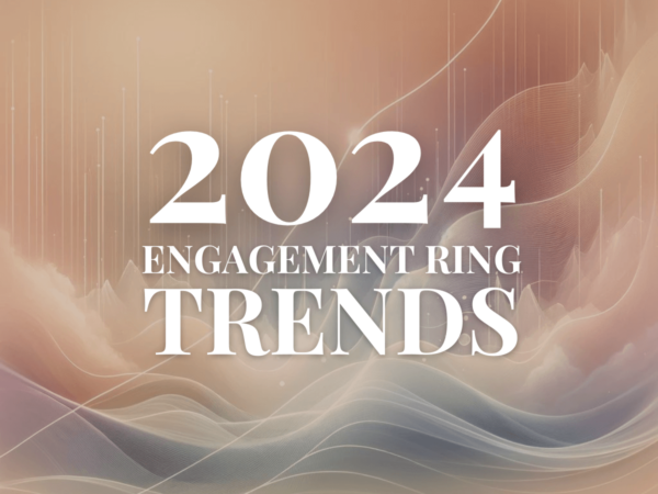 2024 Engagement Ring Trends See What Rings And Styles Are Trending In 2024   2024 Engagement Ring Trends 1 600x450 